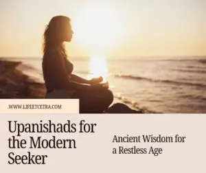 Upanishads for modern seekers